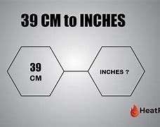 Image result for 39 Cm Inches