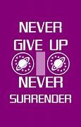 Image result for Galaxy Quest Never Give Up Never Surrender