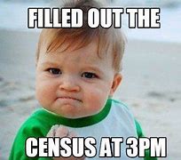 Image result for Census Meme