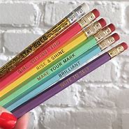 Image result for Pencils with Sayings