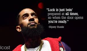 Image result for Nipsey Hussle Dedication Quotes