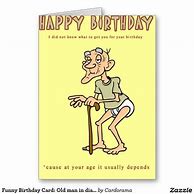 Image result for Funny Old Man Birthday Cards Printable