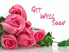 Image result for Flowers for Get Well Soon