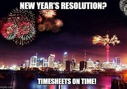 Image result for New Year Timesheet Meme