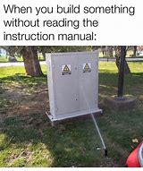 Image result for Meme No Instructions How to Operate