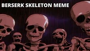 Image result for Flaming Skeleton G Meme