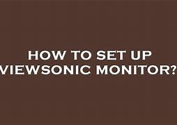 Image result for How to Set Up ViewSonic Monitor