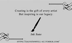 Image result for Ink Sans Quotes