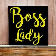 Image result for Boss Lady Sign
