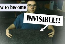 Image result for How to Make Yourself Turn Invisible