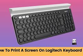 Image result for Print Screen On Logitech Wireless Keyboard