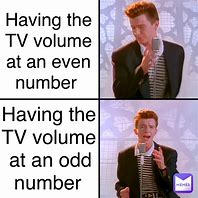 Image result for Volume On Even Numbers Meme