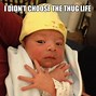 Image result for Thug Life Meme