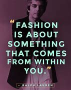Image result for Quotes for Fashion