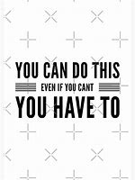 Image result for You Can Do This Motivational Quotes