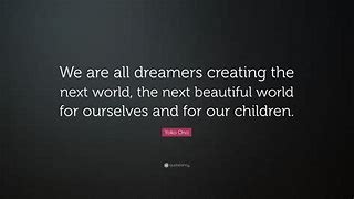Image result for All Dreamers