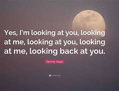 Image result for Look at Me Quotes