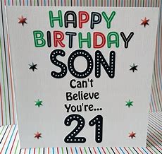 Image result for Happy 21st Birthday to My Son