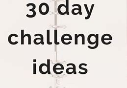 Image result for 30-Day Challenge Ideas