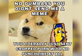 Image result for Just Call Me Dawg Meme