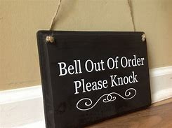 Image result for Bell Out of Order Please Knock Sign