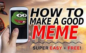 Image result for How to Create Mêmes