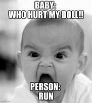 Image result for Angry Baby Doll Meme
