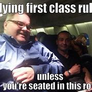 Image result for First Class Meme