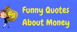 Image result for Show Me the Money Funny