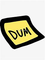 Image result for Post It Note Saying Not Dum