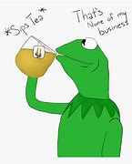 Image result for Kermit Drinking Tea No Background