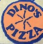 Image result for Dino's Pizza Restaurant