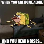 Image result for When You Hear a Noise Meme