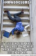 Image result for Clumsy Person Memes