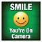 Image result for Smile Your On Video Signs