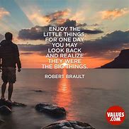 Image result for Enjoy the Little Things Quote