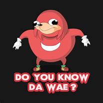 Image result for Knuckles Do You Know the Way Meme