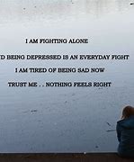 Image result for Depressing Quotes About Being Alone