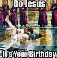 Image result for Happy Birthday Jesus Funny
