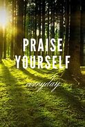 Image result for Praise Yourself Meme