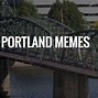 Image result for Oregon Weather Meme