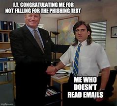 Image result for Phishing Simulation Campaign Meme