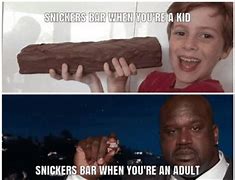 Image result for Snickers Bar Meme