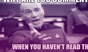 Image result for Annoyed Picard Meme