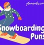 Image result for Snowboarding Puns Short