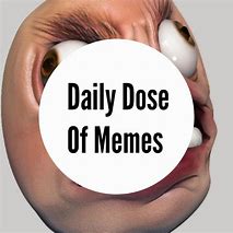 Image result for Daily Dose of Memes PFP
