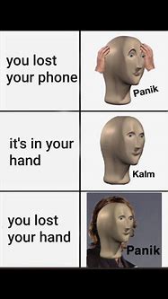 Image result for Panik Calm Meme