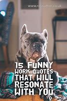 Image result for humorous quotations work life