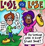 Image result for Loose vs Lose Meme Loose Is What You Are