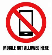 Image result for Mobile Not Allowed Sign